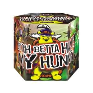 BITCH BETTA HAVE MY HUNNY